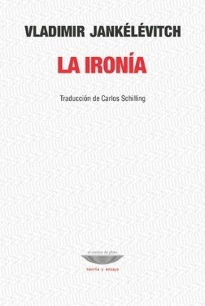 Libro LA IRONIA de JANKELEVITCH VLADIMIR en Colombia, filosofia