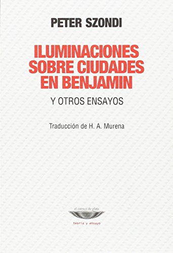 Libro ILUMINACIONES SOBRE CIUDADES EN BENJAMIN de PETER SZONDI en Colombia, ensayo