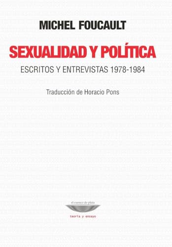 Libro SEXUALIDAD Y POLITICA ESCRITOS Y ENTREVISTAS 1978 1984 de FOUCAULT MICHEL en Colombia, filosofia