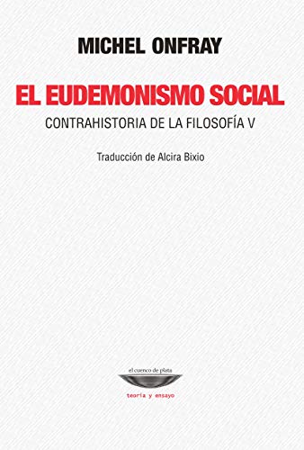 Libro EL EUDEMONISMO SOCIAL CONTRAHISTORIA DE LA FILOSOFIA V de ONFRAY MICHEL en Colombia, filosofia