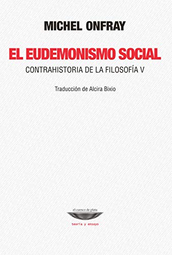 Libro El Eudemonismo Social, Contrahistoria De