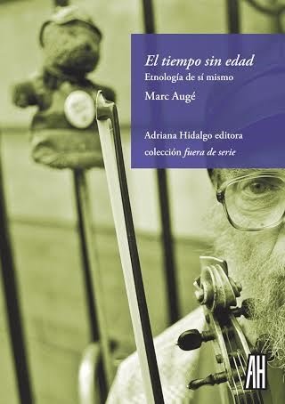 Libro EL TIEMPO SIN EDAD ETNOLOGIA de MARC AUGE en Colombia, filosofia
