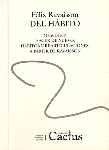 Libro DEL HABITO HACER DE NUEVO HABIROS Y REARTICULACIONES de RAVAISSON FELIX en Colombia, filosofia