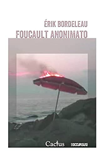 Libro FOUCAULT ANONIMATO de BORDELEAU ERIK en Colombia, filosofia