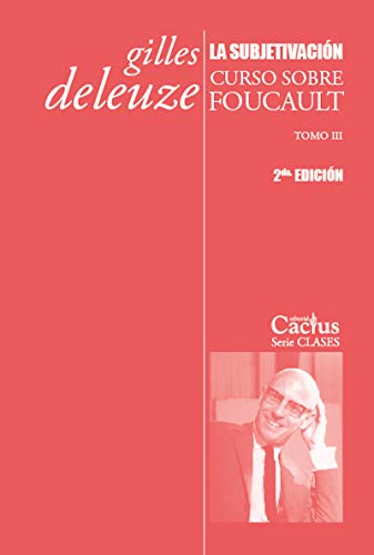 Libro LA SUBJETIVACION CURSO SOBRE FOUCAULT TOMO III de DELEUZE GILLES en Colombia, filosofia