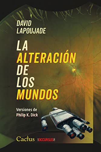 Libro LA ALTERACION DE LOS MUNDOS VERSIONES DE PHILIP K DICK de LAPOUJADE DAVID en Colombia, filosofia