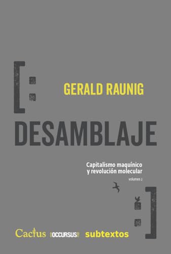 Libro DESAMBLAJE CAPITALIMO MAQUINICO Y REVOLUCION MOLECULAR de RAUNIG GERALD en Colombia, filosofia
