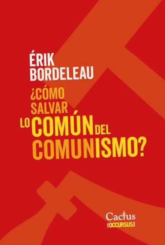 Libro COMO SALVAR LO COMUN DEL COMUNISMO de BORDELEAU ERIK en Colombia, politica