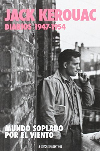 Libro DIARIOS 1947 1954 MUNDO SOPLADO POR EL VIENTO de JACK KEROUAC en Colombia, literatura