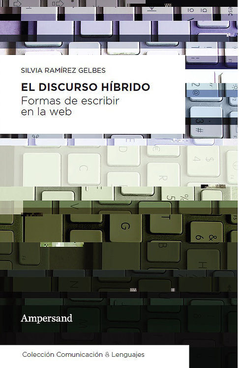 Libro El Discurso Hibrido. Formas De Escribir