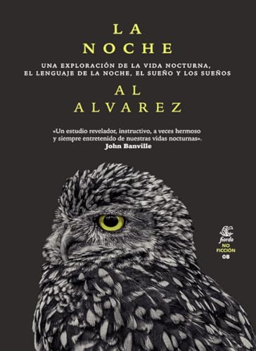 Libro LA NOCHE UNA EXPLORACION DE LA VIDA NOCTURNA EL LENGUAJE DE LA NOCHE EL SUEÑO Y LOS SUEÑOS de ALVAREZ AL en Colombia, ensayo