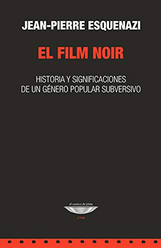 Libro El Film Noir, Historia Y Significaciones