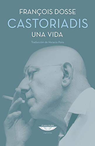 Libro CASTORIADIS UNA VIDA de DOSSE FRANCOIS en Colombia, biografia