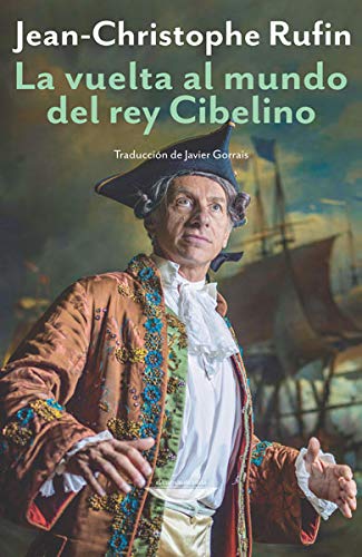 Libro LA VUELTA AL MUNDO DEL REY CIBELINO de RUFIN JEAN-CHRISTOPHE en Colombia, literatura