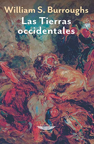 Libro LAS TIERRAS OCCIDENTALES de BURROUGHS WILLIAM S. en Colombia, literatura