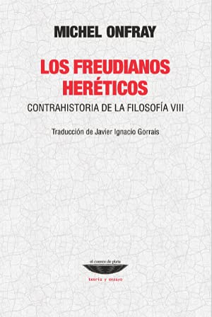 Libro LOS FREUDIANOS HERETICOS CONTRAHISTORIA DE LA FILOSOFIA VIII de ONFRAY MICHEL en Colombia, filosofia
