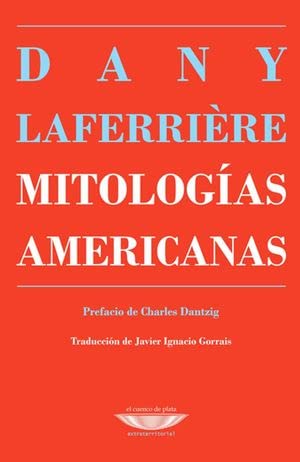 Libro MITOLOGIAS AMERICANAS de LAFERRIERE- DANY en Colombia, literatura