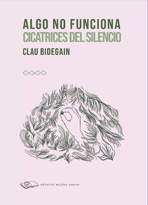 Libro Algo No Funciona Cicatrices Del Silencio