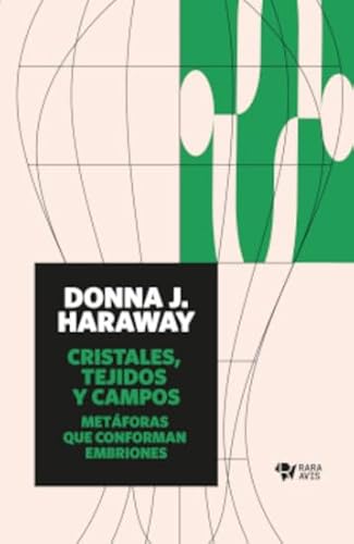 Libro CRISTALES TEJIDOS Y CAMPOS METAFORAS QUE CONFORMAN EMBRIONES de HARAWAY J DONNA en Colombia, estudios de genero
