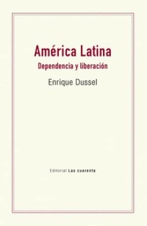 Libro AMERICA LATINA DEPENDENCIA Y LIBERACION de DUSSEL ENRIQUE en Colombia, sociologia