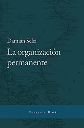 Libro LA ORGANIZACION PERMANENTE de SELCI DAMIAN en Colombia, politica
