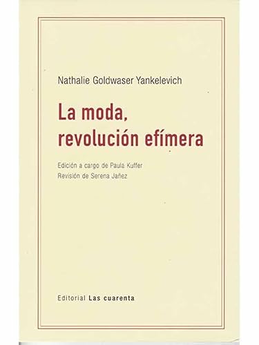 Libro LA MODA REVOLUCION EFIMERA de GOLDWASER YANKELEVICH NATHALIE en Colombia, ensayo