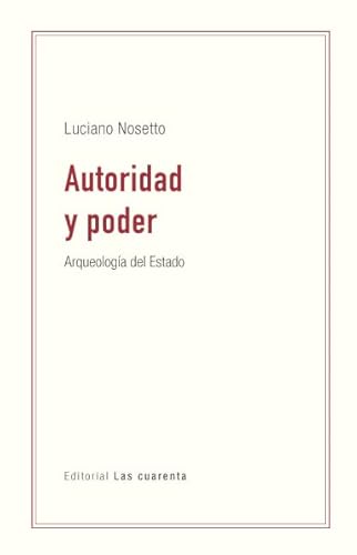 Libro Autoridad Y Poder, Arqueologia Del Estad