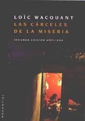 Libro LAS CARCELES DE LA MISERIA de WACQOANT LOIC en Colombia, sociologia
