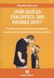 Libro Por Que Es Tan Dificil Ser Padres Hoy