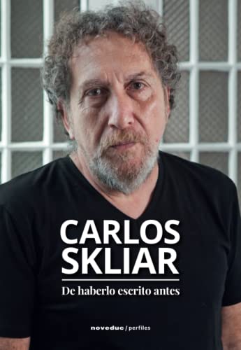 Libro DE HABERLO ESCRITO ANTES de CARLOS SKLIAR en Colombia, pedagogia