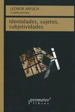 Libro Identidades, Sujetos Y Subjetividades