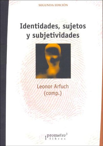 Libro Identidades, Sujetos Y Subjetividades