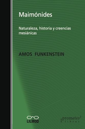 Libro MAIMONIDES NATURALEZA HISTORIA Y CREENCIAS MESIANICAS de FUNKESTEIN AMOS en Colombia, filosofia