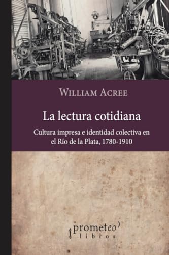 Libro La Lectura Cotidiana Cultura Impresa E I