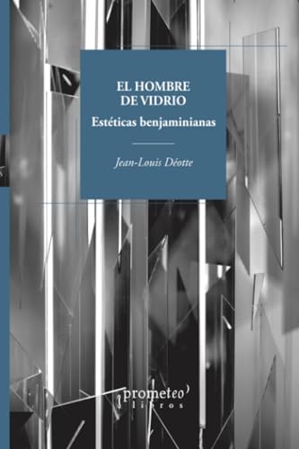 Libro EL HOMBRE DE VIDRIO de JEANLOUIS DEOTTE en Colombia, filosofia