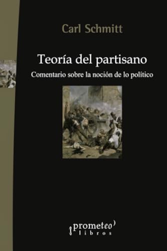 Libro Teoria Del Partisano Comentario Sobre La