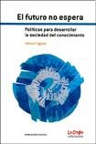 Libro EL FUTURO NO ESPERA de AGUIAR HENOCH en Colombia, comunicación