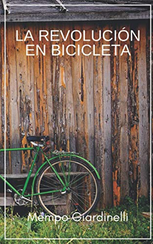 Libro LA REVOLUCION EN BICICLETA de GISARDINELLI MAMPO en Colombia, literatura