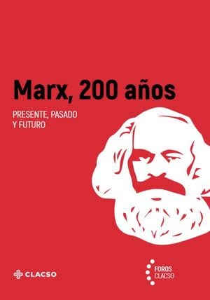 Libro Marx, 200 Años Presente Pasado Y Futuro