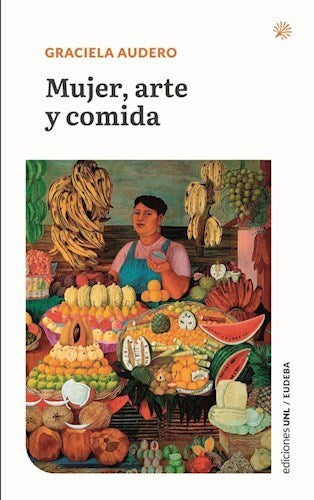 Libro Mujer, Arte Y Comida