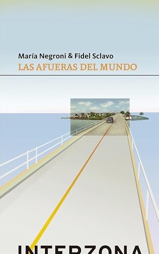 Libro LAS AFUERAS DEL MUNDO de NEGRONNI MARIA Y SCLAVO FIDEL en Colombia, literatura