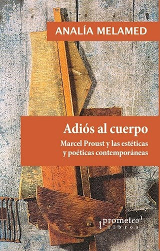 Libro Adios Al Cuerpo Marcel Proust Y Las Este