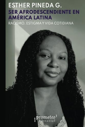 Libro Ser Afrodescendiente En America Latina