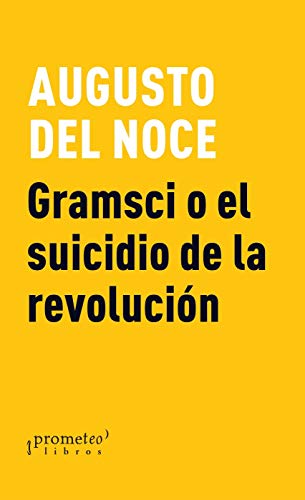 Libro Gramsci O El Suicidio De La Revolucion