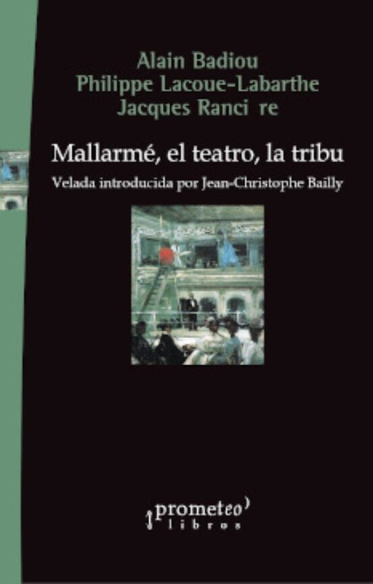 Libro MALLARME EL TEATRO LA TRIBU VELADA INTRODUCIDA POR JEAN CHRISTOPHE BAILLY de BADIOU ALAIN- LACOUE PHILIPPE- en Colombia, ensayo