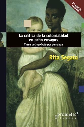 Libro La Critica De La Colonialidad En Ocho En