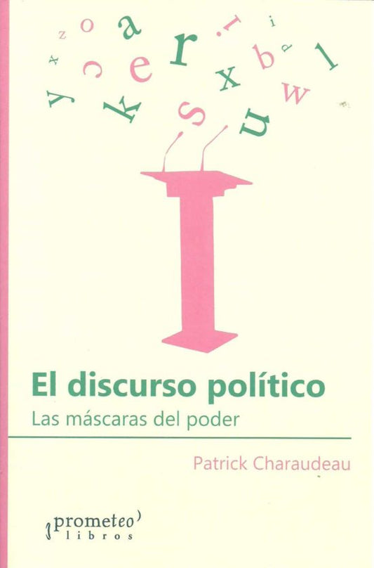 Libro El Discurso Politico Las Mascaras Del Po