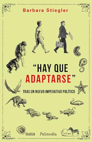 Libro HAY QUE ADAPTARSE TRAS UN NUEVO IMPERATIVO POLITICO de STIEGLER BARBARA en Colombia, politica