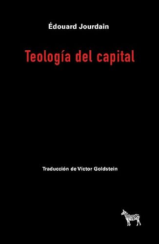 Libro TEOLOGIA DEL CAPITAL de JOURDAIN EDOUARD en Colombia, economia