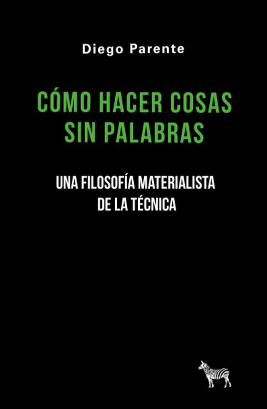 Libro COMO HACER COSAS SIN PALABRAS de PARENTE DIEGO en Colombia, filosofia